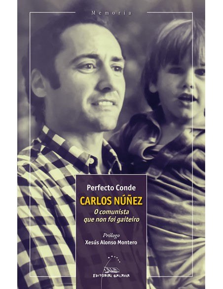 Carlos Nunez O comunista que non foi gaiteiro