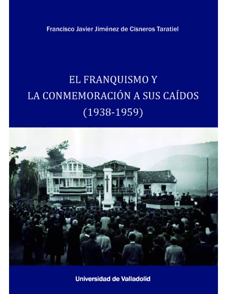 EL FRANQUISMO Y LA CONMEMORACION A SUS CAIDOS 1938 1059