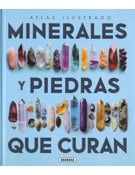 MINERALES Y LAS PIEDRAS QUE CURAN LOS