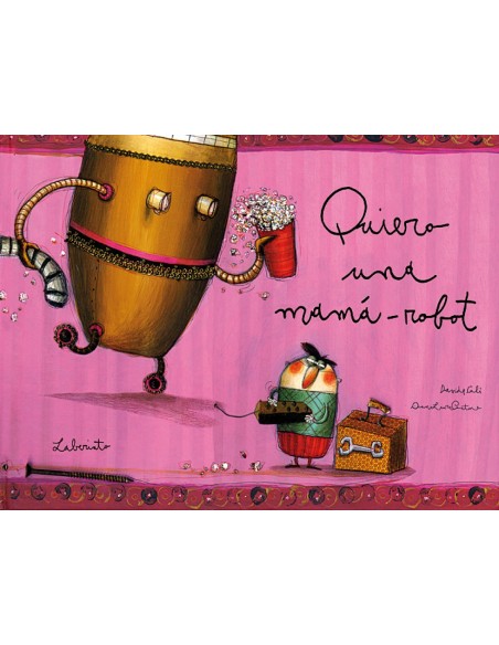 Quiero una mama robot Quiero una mama robot
