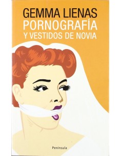 Pornografia y vestidos de novia