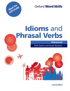 Oxford Word Skills Advanced Idioms and Phrasal Verbs Stude