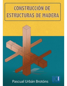 Construccion de estructuras de madera