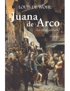 Juana de Arco la chica soldado
