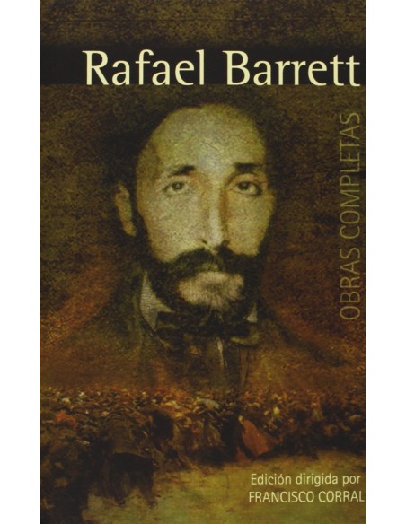 Obras completas de Rafael Barrett volumen I