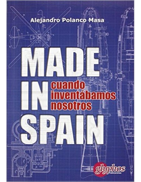 Made in Spain Cuando inventabamos nosotros