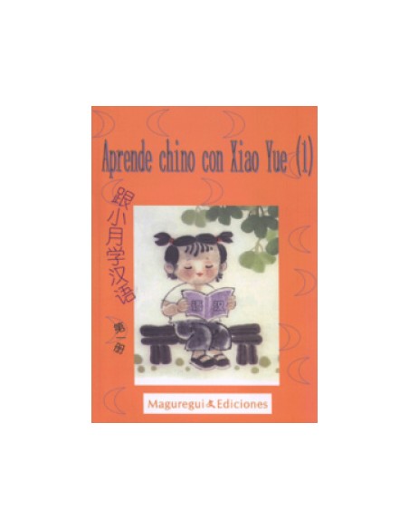 Aprende chino con Xiao YueLibro del alumnoejercicioscd