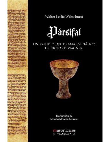Parsifal Un estudio del drama iniciatico de Richard Wagner
