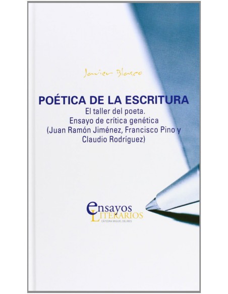 Poetica De La Escritura El Taller Del Poeta Ensayo De Critica Genetica juan Ramon Jimenez Franci