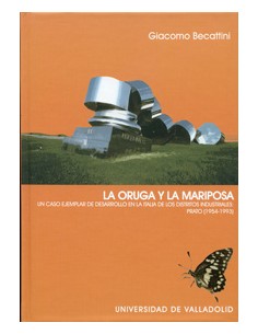 Oruga Y La Mariposa La Un Caso Ejemplar De Desarrollo En La Italia De Los Distritos Industriales 