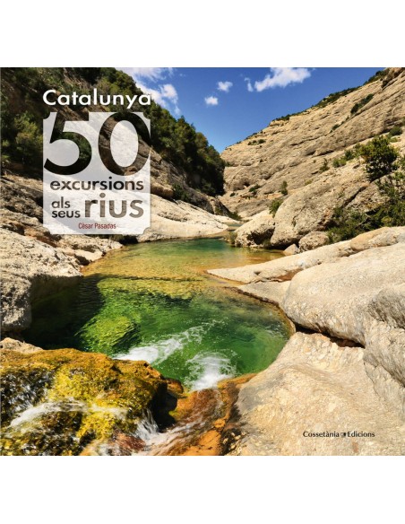CATALUNYA 50 EXCURSIONS ALS SEUS RIUS
