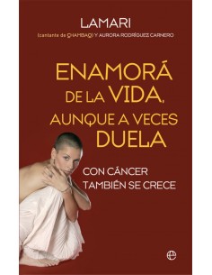Enamora de la vida aunque a veces duela