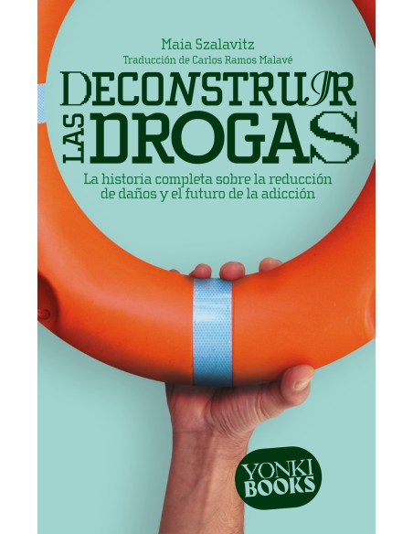DECONSTRUIR LAS DROGAS