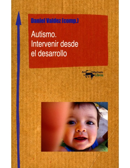 Autismo Intervenir desde el desarrollo