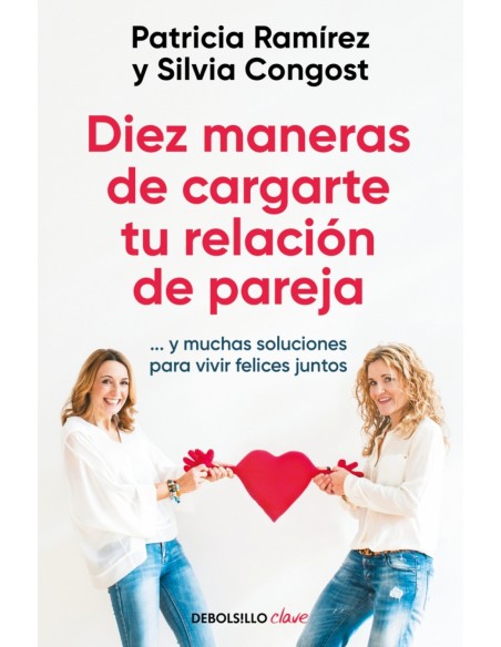 Diez maneras de cargarte tu relacion de pareja