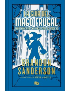 La guia del mago frugal para sobrevivir en la Inglaterra del Medievo edicion limitada