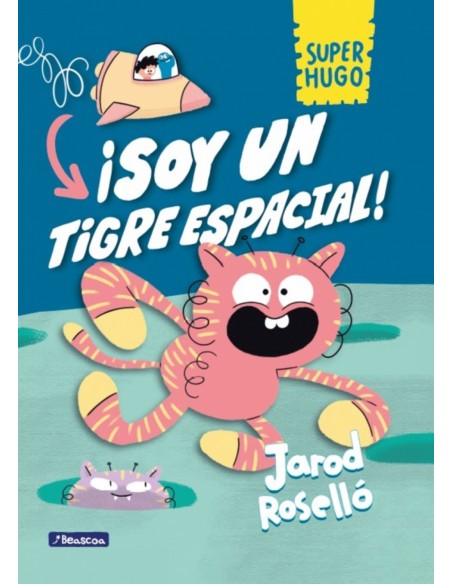 Super Hugo Soy un tigre espacial Super Hugo Soy un tigre espacial
