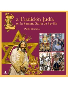 La Tradicion Judia en la Semana Santa de Sevilla