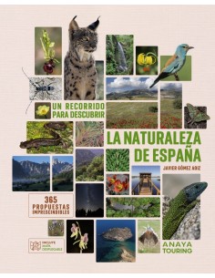 Un recorrido para descubrir la Naturaleza de Espana 365 Propuestas imprescindibles