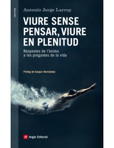 Viure sense pensar viure en plenitud