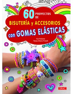 60 proyectos de bisuteria y accesorios gomas elasticas