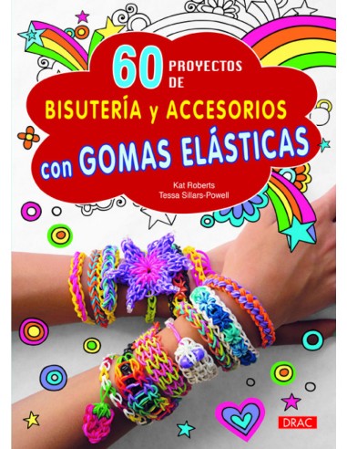 60 proyectos de bisuteria y accesorios gomas elasticas