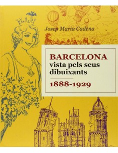 Barcelona vista pels seus dibuixants 1888 1929