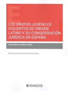 Los grupos juveniles violentos de origen latino y su consideracion juridica en espana
