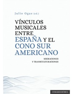 VINCULOS MUSICALES ENTRE ESPANA Y EL CONO SUR AMERICANO