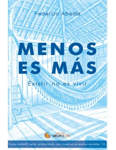 MENOS ES MASEXISTIR NO ES VIVIR