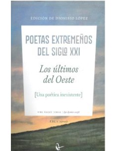 LOS ULTIMOS DEL OESTE POETAS EXTREMENOS DEL SIGLO XXI