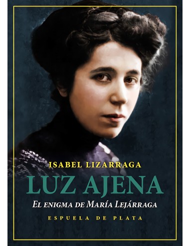Luz ajena El enigma de Maria Lejarraga