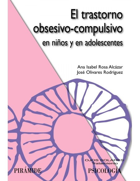 El trastorno obsesivo compulsivo en ninos y en adolescentes