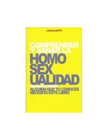 Comprender y Sanar la Homosexualidad
