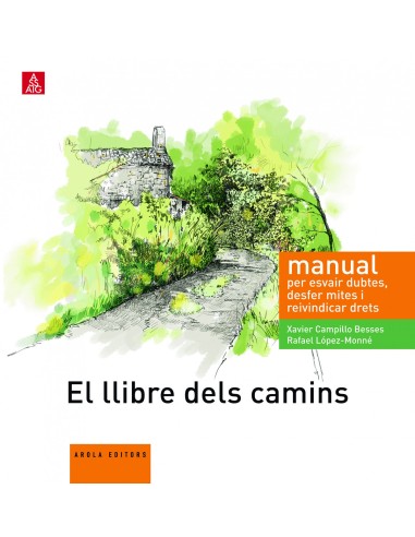 El llibre dels camins Manual per esvair dubtes desfer mites i reivindicar drets