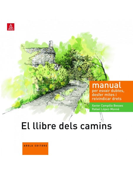 El llibre dels camins Manual per esvair dubtes desfer mites i reivindicar drets