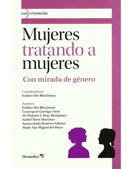 MUJERES TRATANDO A MUJERESPSICOLOGIA