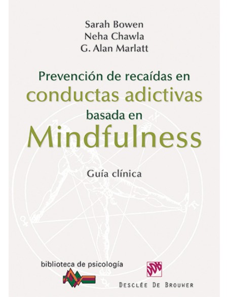 Prevencion de recaidas en conductas adictivas basada en mindfulness