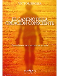 El camino de la creacion consciente