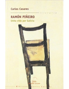 Ramon Pineiro Unha vida por Galicia