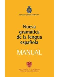 Manual de la Nueva Gramatica de la lengua espanola