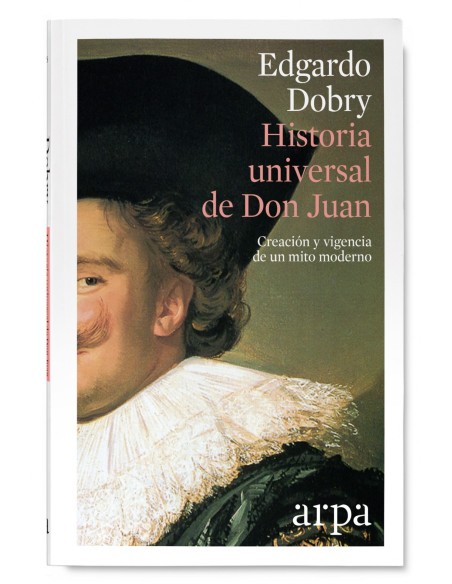 HISTORIA UNIVERSAL DE DON JUAN HISTORIA UNIVERSAL DE DON JUAN
