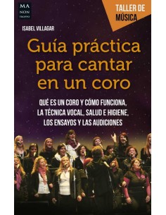 GUIA PRACTICA PARA CANTAR EN UN CORO