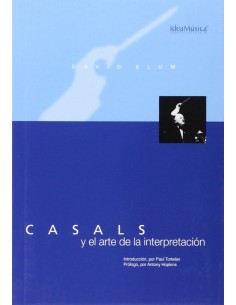 CASALS Y EL ARTE DE LA INTERPRETACION