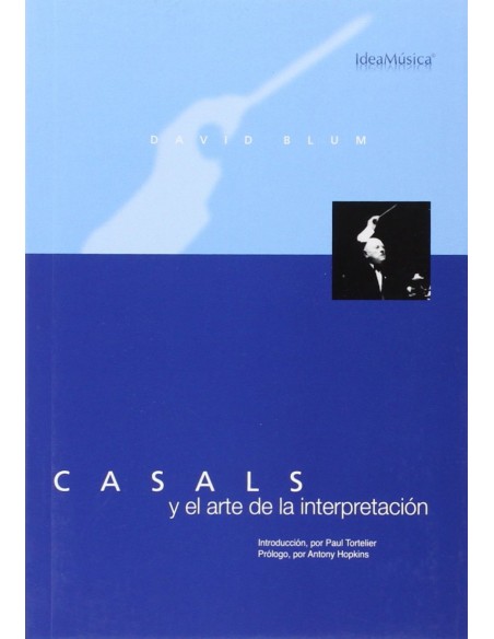 CASALS Y EL ARTE DE LA INTERPRETACION