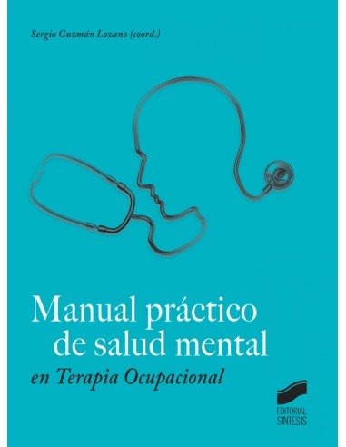 MANUAL PRACTICO DE SALUD MENTAL EN TERAPIA OCUPACIONAL