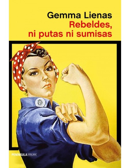 REBELDES NI PUTAS NI SUMISAS