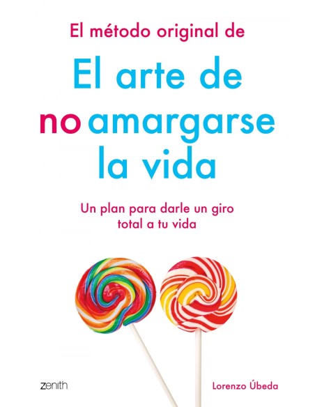 EL METODO ORIGINAL DE EL ARTE DE NO AMARGARSE LA VIDA