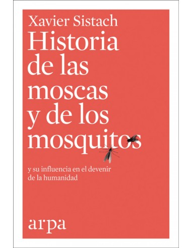HISTORIA DE LAS MOSCAS Y DE LOS MOSQUITOS