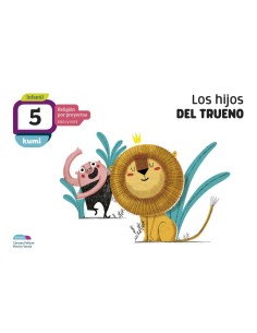 LOS HIJOS DEL TRUENO 5 ANOS PROYECTO KUMI RELIGION